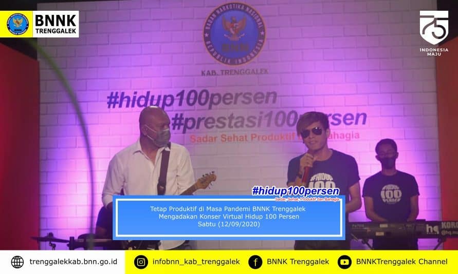 Produktif di Masa Pandemi BNNK Trenggalek mengadakan Konser Virtual Hidup 100 Persen