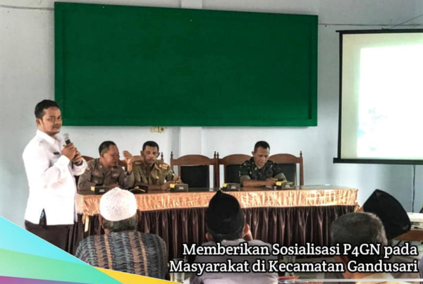 MEMBERIKAN SOSIALISASI P4GN PADA MASYARAKAT DI KECAMATAN GANDUSARI