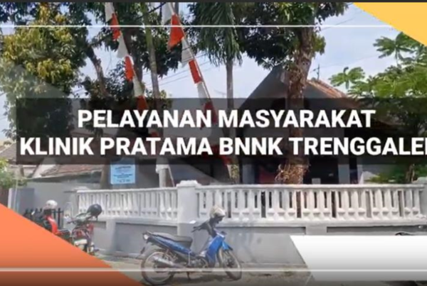 PELAYANAN MASYARAKAT KLINIK PRATAMA BNN KABUPATEN TRENGGALEK