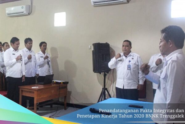 PENANDATANGANAN PAKTA INTEGRITAS DAN PENETAPAN KINERJA TAHUN 2020 BNNK TRENGGALEK
